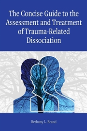 Buy The Concise Guide to the Assessment and Treatment of Trauma-Related Dissociation