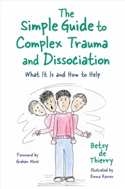 Buy The Simple Guide to Complex Trauma and Dissociation