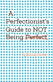 Buy A Perfectionist's Guide to Not Being Perfect
