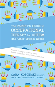 Buy The Parent's Guide to Occupational Therapy for Autism and Other Special Needs