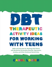 Buy DBT Therapeutic Activity Ideas for Working with Teens