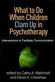 Buy What to Do When Children Clam Up in Psychotherapy