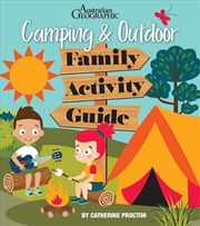 Buy Australian Geographic Camping & Outdoor Family Activity Guide