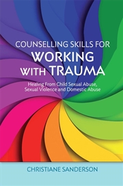 Buy Counselling Skills for Working with Trauma