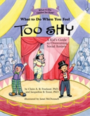 Buy What to Do When You Feel Too Shy