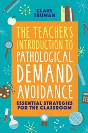 Buy The Teacher's Introduction to Pathological Demand Avoidance