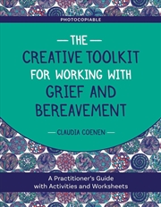 Buy The Creative Toolkit for Working with Grief and Bereavement