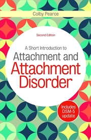Buy A Short Introduction to Attachment and Attachment Disorder, Second Edition