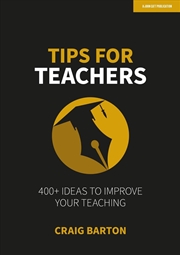 Buy Tips for Teachers: 400+ ideas to improve your teaching