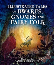 Buy Illustrated Tales of Dwarfs, Gnomes and Fairy Folk