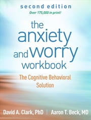 Buy The Anxiety and Worry Workbook, Second Edition