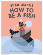 Buy Bear Learns How To Be A Fish