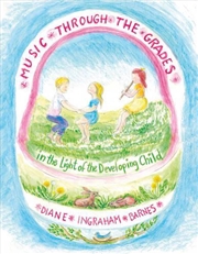 Buy Music Through the Grades in the Light of the Developing Child