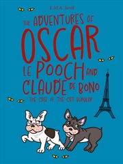 Buy The Adventures of Oscar Le Pooch and Claude De Bono