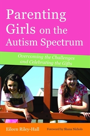 Buy Parenting Girls on the Autism Spectrum