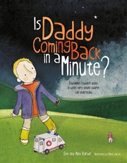 Buy Is Daddy Coming Back in a Minute?