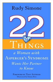 Buy 22 Things a Woman with Asperger's Syndrome Wants Her Partner to Know