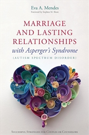 Buy Marriage and Lasting Relationships with Asperger's Syndrome (Autism Spectrum Disorder)