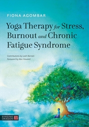 Buy Yoga Therapy for Stress, Burnout and Chronic Fatigue Syndrome