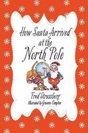 Buy How Santa Arrived at the North Pole