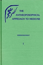 Buy The Anthroposophical Approach to Medicine