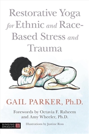 Buy Restorative Yoga for Ethnic and Race-Based Stress and Trauma