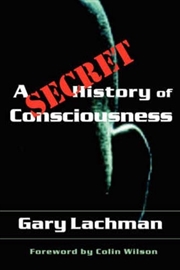 Buy A Secret History of Consciousness