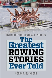 Buy The Greatest Rowing Stories Ever Told