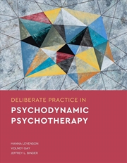 Buy Deliberate Practice in Psychodynamic Psychotherapy