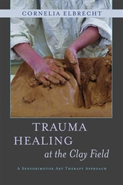 Buy Trauma Healing at the Clay Field