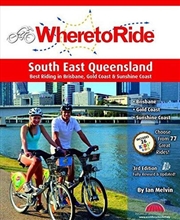 Buy Where to Ride: South East Queensland 3/e
