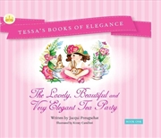 Buy The Lovely, Beautiful and Very Elegant Tea Party