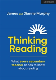 Buy Thinking Reading: What every secondary teacher needs to know about reading