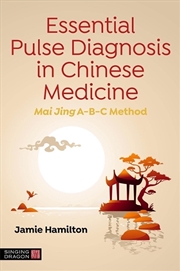 Buy Essential Pulse Diagnosis in Chinese Medicine