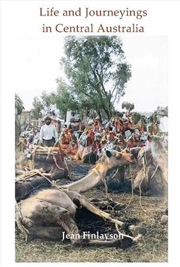 Buy Life and Journeyings in Central Australia