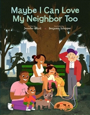 Buy Maybe I Can Love My Neighbor Too