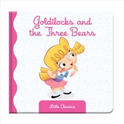 Buy Goldilocks & the Three Bears Padded Board Books