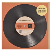 Buy Say It With Songs Greeting Card - Brown Eyed Girl - Van Morrison 16.5x16.4cm