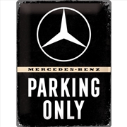Buy Nostalgic-Art Large Sign Mercedes-Benz Parking Only 30x40x0.5cm