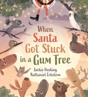 Buy When Santa Got Stuck in a Gum Tree