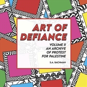 Buy Art of Defiance, Volume II, An Archive of Protest for Palestine
