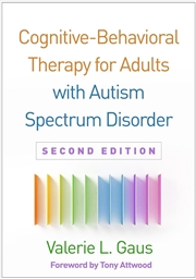 Buy Cognitive-Behavioral Therapy for Adults with Autism Spectrum Disorder, Second Edition