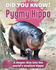 Buy Did You Know? Pygmy Hippopotamus