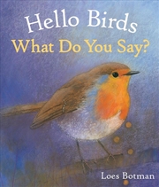 Buy Hello Birds, What Do You Say?