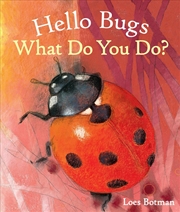 Buy Hello Bugs, What Do You Do?