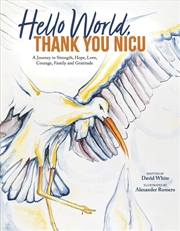 Buy Hello World. Thank You, NICU