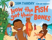 Buy How the Fish Got Their Bones