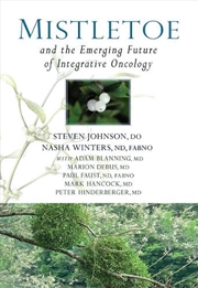 Buy Mistletoe and the Emerging Future of Integrative Oncology
