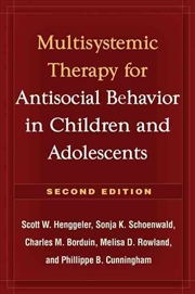 Buy Multisystemic Therapy for Antisocial Behavior in Children and Adolescents, Second Edition