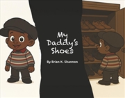 Buy My Daddy's Shoes